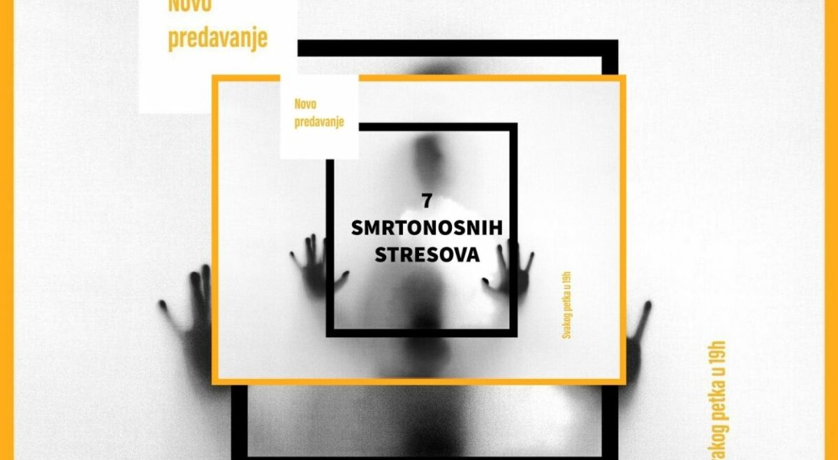 Predavanja Sedam smrtonosnih stresova -vizual